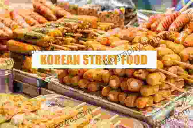 Delectable Korean Street Food Seoul Travel Guide (Unanchor) 3 Days In The Vibrant City Of Seoul And The Serene Countryside Of Gapyeong