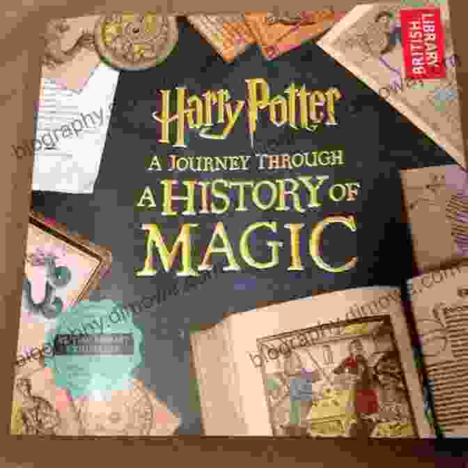 Harry Potter Journey Through History Of Magic Harry Potter A Journey Through A History Of Magic