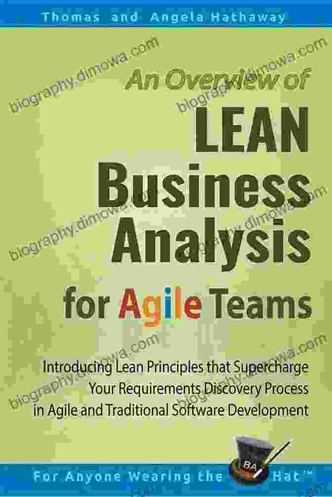 Lean Requirements Discovery Process LEAN Business Analysis For Agile Teams: Introducing Lean Principles That Supercharge Your Requirements Discovery Process In Agile And Traditional Software Development