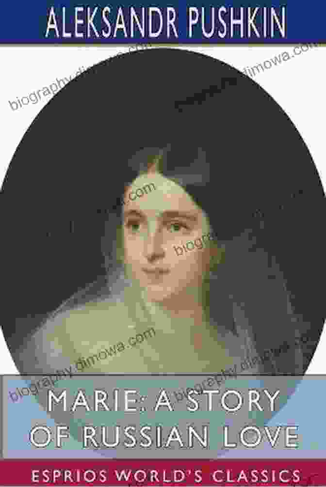 Marie: A Story Of Russian Love Marie A Story Of Russian Love