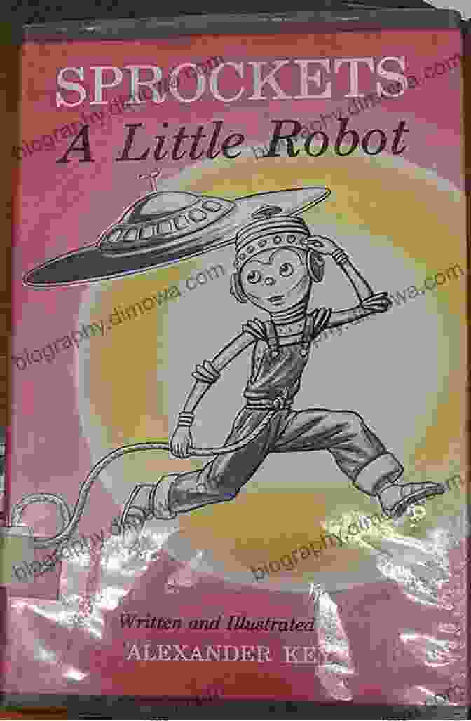 Sprockets: Little Robot Alexander Key Sprockets: A Little Robot Alexander Key