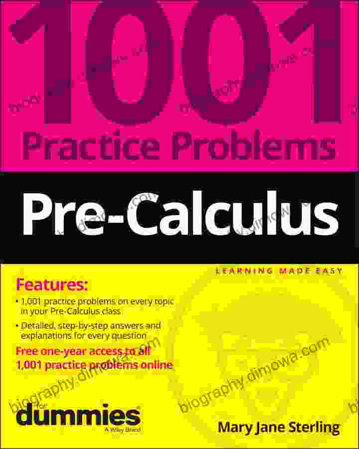 Pre Calculus: 1001 Practice Problems For Dummies (+ Free Online Practice)