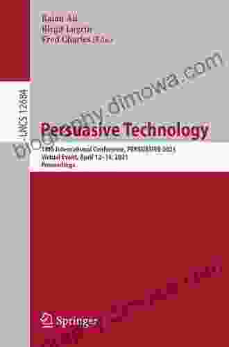 Persuasive Technology: 16th International Conference PERSUASIVE 2024 Virtual Event April 12 14 2024 Proceedings (Lecture Notes In Computer Science 12684)