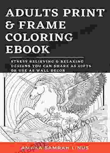 ADULTS PRINT FRAME COLOURING EBOOK STRESS RELIEVING RELAXING DESIGNS YOU CAN SHARE AS GIFTS OR USE AS WALL DECOR