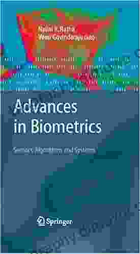 Advances In Biometrics: Sensors Algorithms And Systems