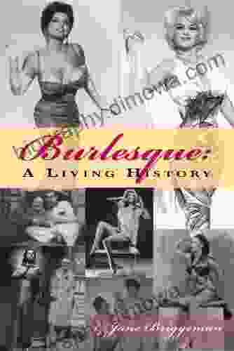 Burlesque: A Living History Adriana Cruz Manjarrez