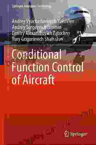 Conditional Function Control Of Aircraft (Springer Aerospace Technology)