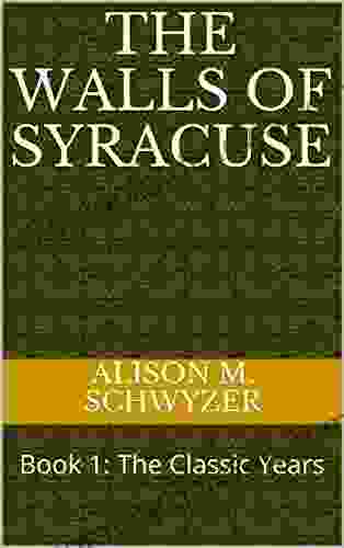 The Walls Of Syracuse: 1: The Classic Years