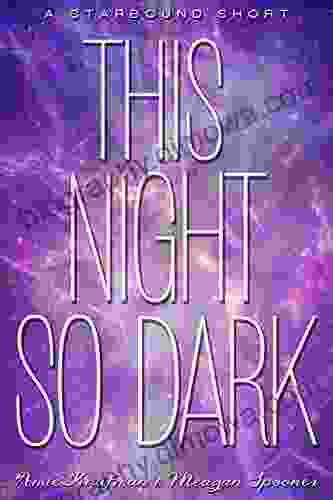 This Night So Dark: A Starbound Short (The Starbound Trilogy)