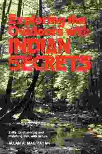 Exploring The Outdoors With Indian Secrets