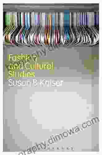 Fashion and Cultural Studies Susan B Kaiser