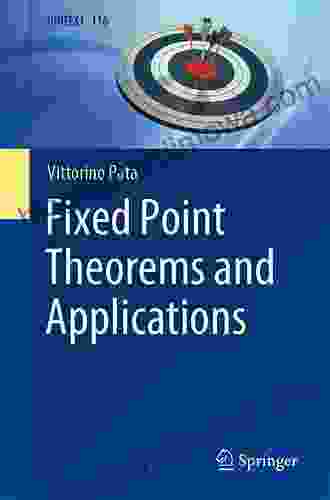 Fixed Point Theorems And Applications (UNITEXT 116)