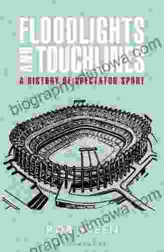 Floodlights And Touchlines: A History Of Spectator Sport