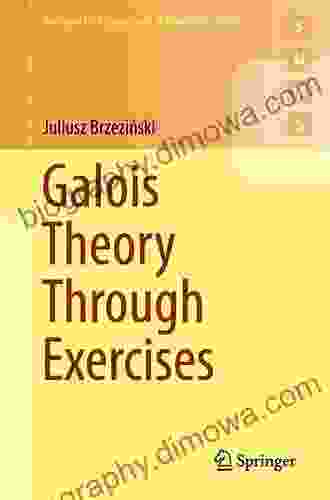 Galois Theory Through Exercises (Springer Undergraduate Mathematics Series)