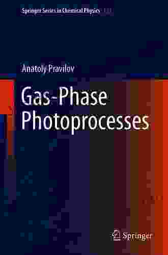 Gas Phase Photoprocesses (Springer In Chemical Physics 123)