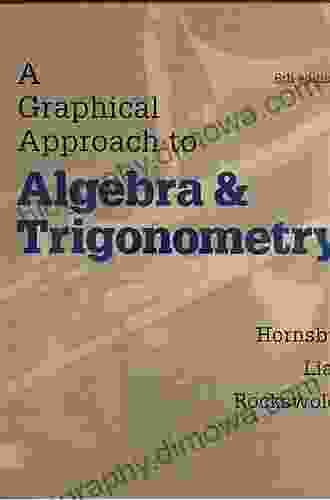 Graphical Approach To Algebra Trigonometry A (2 Downloads)