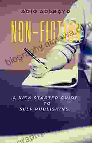 NON FICTION : A KICK STARTER GUIDE