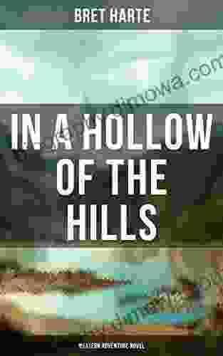 In A Hollow Of The Hills (Western Adventure Novel)