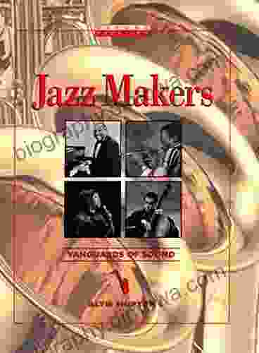 Jazz Makers: Vanguards Of Sound (Oxford Profiles)