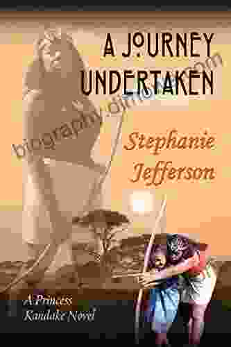 A Journey Undertaken (PRINCESS KANDAKE TM 4): A PRINCESS KANDAKE Novel