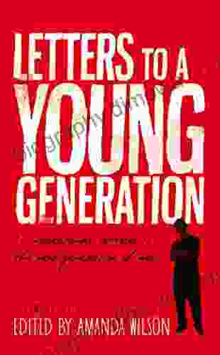 Letters To A Young Generation