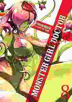 Monster Girl Doctor (Light Novel) Vol 8