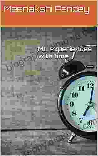 My Experiences With Time: A Collection Of Poems