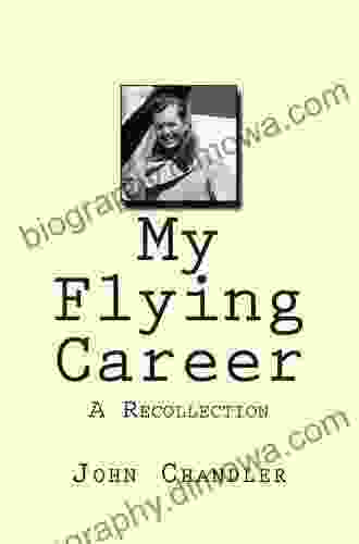 My Flying Career: A Recollection