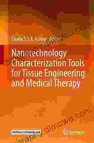 Nanotechnology Characterization Tools For Tissue Engineering And Medical Therapy