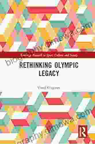 Rethinking Olympic Legacy (Routledge Research in Sport Culture and Society)