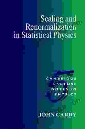 Scaling And Renormalization In Statistical Physics (Cambridge Lecture Notes In Physics 5)