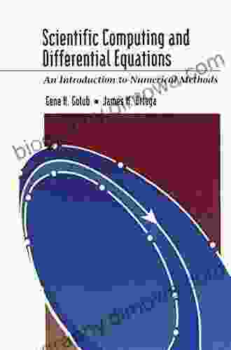 Scientific Computing And Differential Equations: An Introduction To Numerical Methods