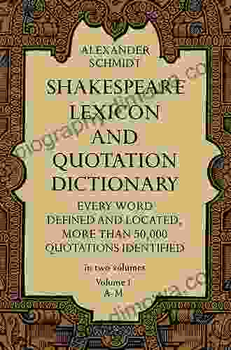 Shakespeare Lexicon And Quotation Dictionary Vol 1