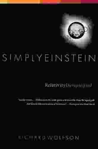 Simply Einstein: Relativity Demystified Richard Wolfson