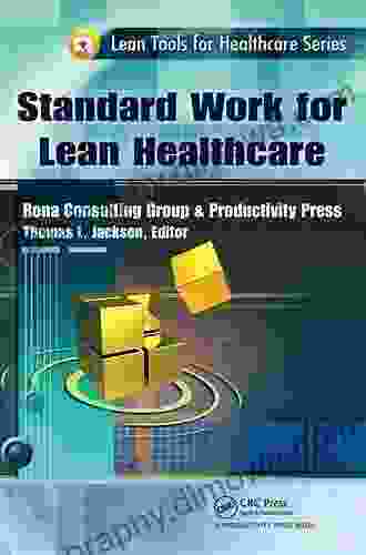 Standard Work For Lean Healthcare (Lean Tools For Healthcare Series)