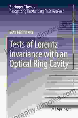 Tests Of Lorentz Invariance With An Optical Ring Cavity (Springer Theses)