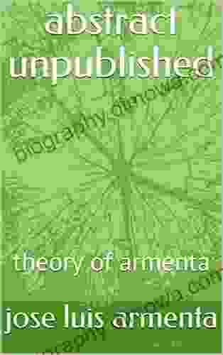 Abstract Unpublished: Theory Of Armenta