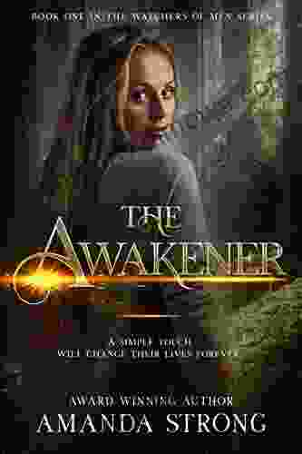 The Awakener (The Watchers Of Men 1)