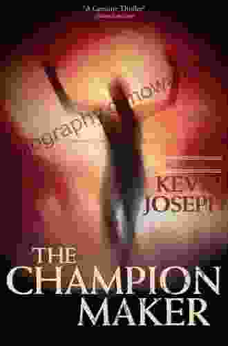 The Champion Maker Kevin Joseph