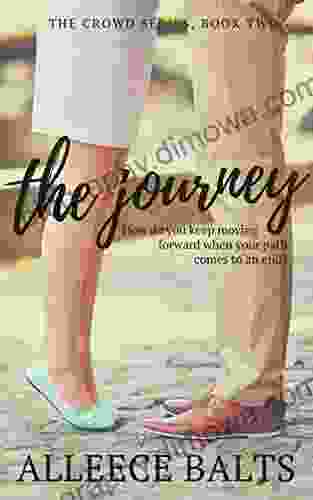 The Journey: A Novel About Dead Ends And New Beginnings (The Crowd 2)