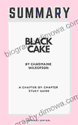 Summary Of Black Cake By Charmaine Wilkerson: A Chapter By Chapter Study Guide