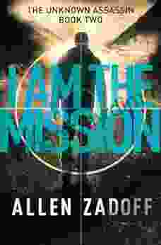 I Am The Mission (The Unknown Assassin 2)