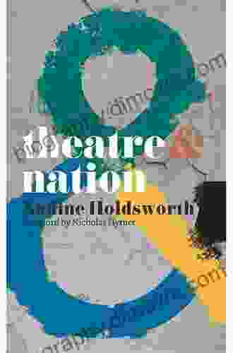 Theatre And Nation Nadine Holdsworth