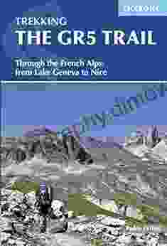 The GR5 Trail: Through the French Alps from Lake Geneva to Nice (Cicerone Guides)