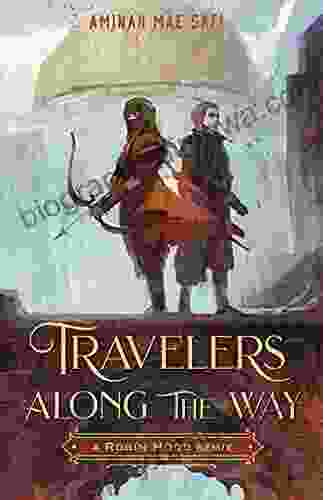 Travelers Along The Way: A Robin Hood Remix (Remixed Classics 3)