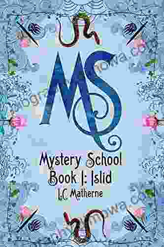 Mystery School 1: Islid L C Matherne