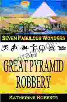 The Great Pyramid Robbery (Seven Fabulous Wonders)