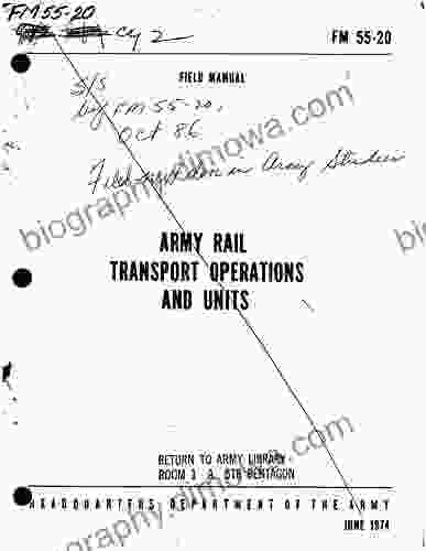 FM 55 20 ARMY RAIL TRANSPORT OPERATIONS AND UNITS