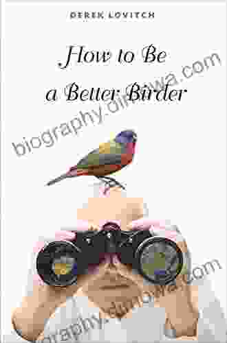 How to Be a Better Birder