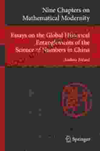 Nine Chapters On Mathematical Modernity: Essays On The Global Historical Entanglements Of The Science Of Numbers In China (Transcultural Research Heidelberg On Asia And Europe In A Global Context)